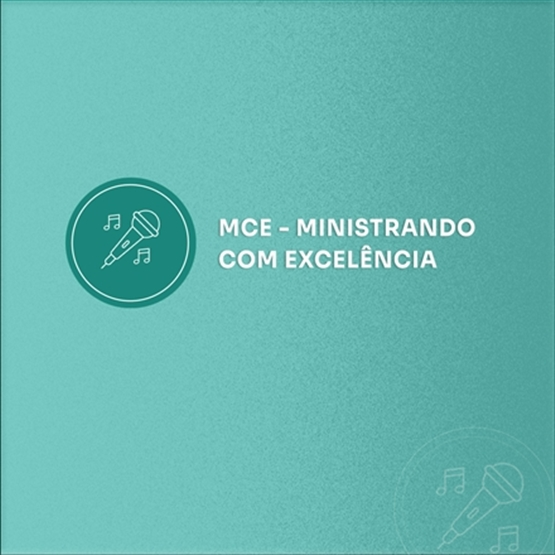 MCE - MINISTRANDO COM EXCELÊNCIA 2025