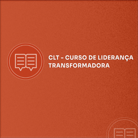 CLT - CURSO DE LIDERANÇA TRANSFORMADORA 2025